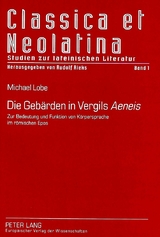 Die Geb&auml;rden in Vergils &laquo;Aeneis&raquo; - Michael Lobe