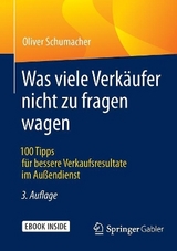 Was viele Verkäufer nicht zu fragen wagen - Schumacher, Oliver