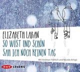 So w&uuml;st und sch&ouml;n sah ich noch keinen Tag - Elizabeth LaBan