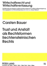 Trust und Anstalt als Rechtsformen liechtensteinischen Rechts - Carsten Bauer