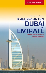 Reisef&uuml;hrer Kreuzfahrten Dubai und Emirate - Werner K. Lahmann