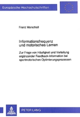Informationsfrequenz und motorisches Lernen - Franz Marschall