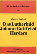 Das Lutherbild Johann Gottfried Herders - Michael Embach