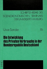 Die Entwicklung des Privaten Verbrauchs in der Bundesrepublik Deutschland - Uwe Sander