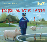 Dreimal Tote Tante. Ein K&uuml;stenkrimi - Krischan Koch