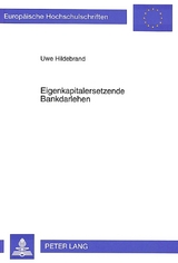 Eigenkapitalersetzende Bankdarlehen - Uwe Hildebrand
