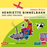 Henriette Bimmelbahn und ihre Freunde - Krüss, James; Friedrichsen, Uwe; Mann, Angelika