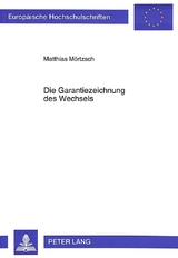 Die Garantiezeichnung des Wechsels - Matthias M&ouml;rtzsch