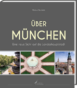 &Uuml;ber M&uuml;nchen - Markus Neumeier