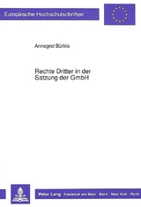Rechte Dritter in der Satzung der GmbH - Annegret B&uuml;rkle