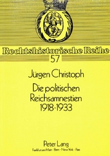 Die politischen Reichsamnestien 1918-1933 - J&uuml;rgen Christoph