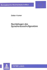 Rechtsfragen des Sprecherausschu&szlig;gesetzes - Stefan Kramer