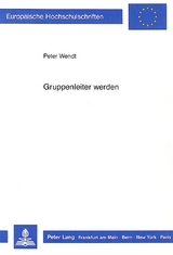 Gruppenleiter werden - Peter Wendt