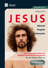 Jesus - Mensch, Prophet, Gottessohn Klasse 8-10 - Wolfgang Rie&szlig;