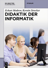 Didaktik der Informatik - Eckart Modrow, Kerstin Strecker
