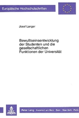 Bewusstseinsentwicklung der Studenten und die gesellschaftlichen Funktionen der Universit&auml;t - Josef Langer