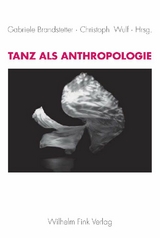 Tanz als Anthropologie - 