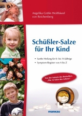 Sch&uuml;&szlig;ler-Salze f&uuml;r Ihr Kind - Angelika Gr&auml;fin Wolffskeel