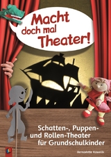 Macht doch mal Theater! - Bernadett Kowolik