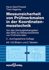Messunsicherheit von Pr&uuml;fmerkmalen in der Koordinatenmesstechnik - Hans G. Pressel, Theo Hageney