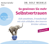 So gewinnen Sie mehr Selbstvertrauen - Rolf Merkle