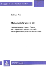 Mathematik f&uuml;r unsere Zeit - Waltraud Voss