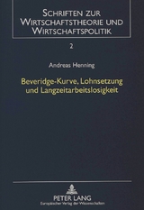 Beveridge-Kurve, Lohnsetzung und Langzeitarbeitslosigkeit - Andreas Henning