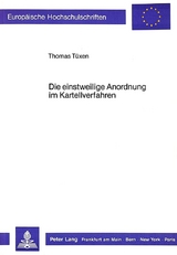 Die einstweilige Anordnung im Kartellverfahren - Thomas T&uuml;xen