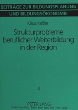 Strukturprobleme beruflicher Weiterbildung in der Region - Klaus Kessler