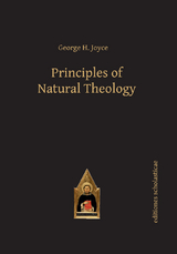 Principles of Natural Theology - George H. Joyce