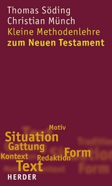 Kleine Methodenlehre zum Neuen Testament -  Thomas Söding,  Christian Münch