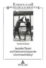 Assoziales Theater und Friedenserziehung in der LehrerInnenbildung? - Daniela Michaelis