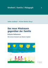 Das neue Misstrauen gegen&uuml;ber der Familie - 