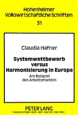 Systemwettbewerb versus Harmonisierung in Europa - Claudia Hafner