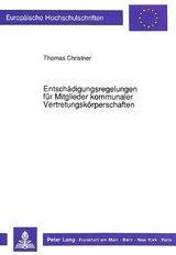Entsch&auml;digungsregelungen f&uuml;r Mitglieder kommunaler Vertretungsk&ouml;rperschaften - Thomas A. Christner