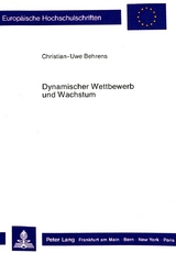Dynamischer Wettbewerb und Wachstum - Christian-Uwe Behrens