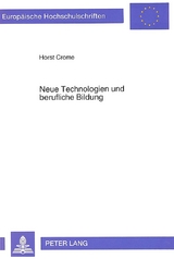 Neue Technologien und berufliche Bildung - Horst Crome