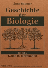 Geschichte der Biologie - &Auml;nne B&auml;umer-Schleinkofer