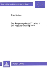 Die Regelung des &sect; 371 Abs. 4 der Abgabenordung 1977 - Thies Boelsen