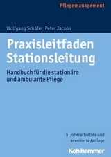 Praxisleitfaden Stationsleitung - Schäfer, Wolfgang; Jacobs, Peter