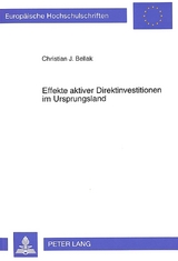 Effekte aktiver Direktinvestitionen im Ursprungsland - Christian Bellak