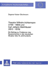 Theodor Wilhelm Achtermann (1799-1884) und Carl Johann Steinh&auml;user (1813-1879) - Dagmar Kaiser-Strohmann
