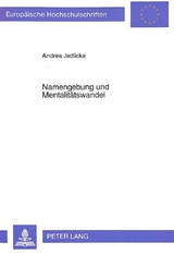 Namengebung und Mentalit&auml;tswandel - Andrea Jedlicka