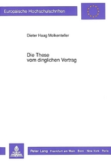 Die These vom dinglichen Vertrag - Dieter Haag Molkenteller