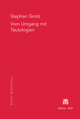 Vom Umgang mit Tautologien - Stephan Grotz