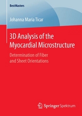 3D Analysis of the Myocardial Microstructure - Johanna Maria Ticar