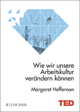 Wie wir unsere Arbeitskultur ver&auml;ndern k&ouml;nnen - Margaret Heffernan