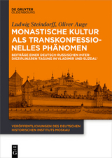 Monastische Kultur als transkonfessionelles Ph&auml;nomen - 