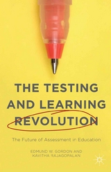 The Testing and Learning Revolution - Kavitha Rajagopalan, Edmund W. Gordon