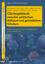 Gl&uuml;cksspielrecht zwischen politischem Stillstand und gerichtlichem Scheitern - Dirk Uwer, Franz Peren, Damir B&ouml;hm, Thorsten M&auml;ger, Juliane Hilf, Klaus Umbach, Susanne Koch, Clemens Holtmann, Kiran Sandford, Rainer Jacobs, Dennis Schmidt